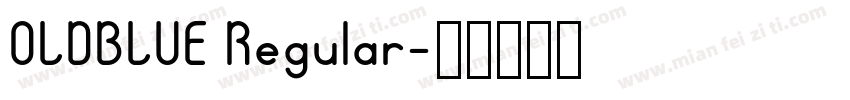 OLDBLUE Regular字体转换